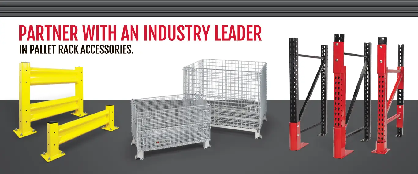 Partner With an Industry Leader in Pallet Rack Accessories.